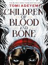 Cover image for Children of Blood and Bone Cover image for Children of Blood and Bone